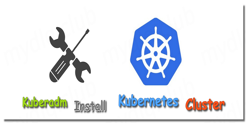 Kubernetes安装篇（二）：基于Kubeadm方式的集群部署